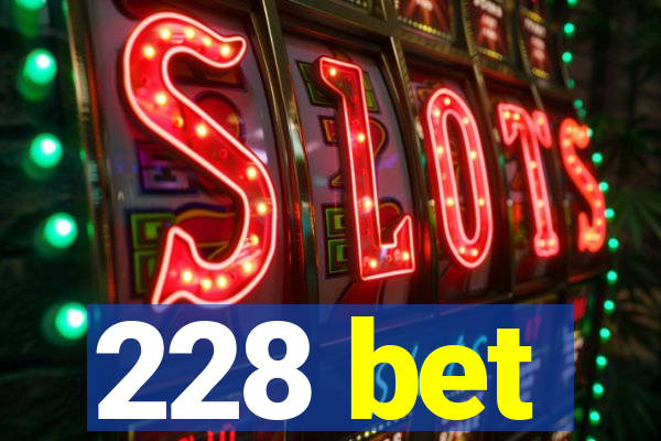 228 bet